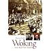 Woking: The Way We Were