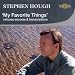 Stephen Hough, 'My Favorite Things' - virtuoso encores and transcriptions