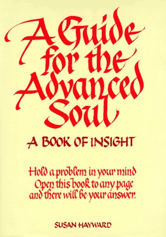 A Guide for the Advanced Soul: A Book of Insight