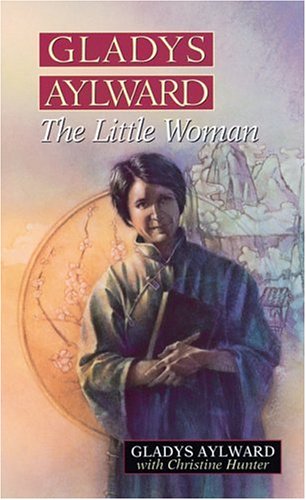 Gladys Aylward: The Little Woman
