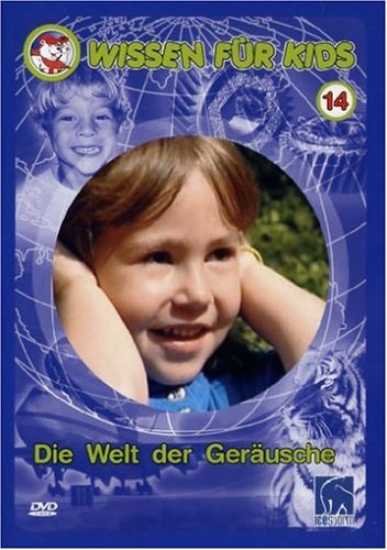 Icestorm Entertainment GmbH Wissen f&uuml;r Kids, Vol. 14 - Die Welt der Ger&auml;usche