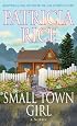 Small Town Girl: A Novel