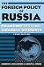 The Foreign Policy Of Russia: Changing Systems, Enduring Interests
