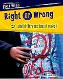 Right or wrong - what difference does it make?