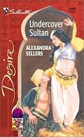 Undercover Sultan (Sons Of The Desert: The Sultans) (Desire, 1385)