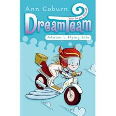 Dream Team: Flying Solo (Dream Team): Mission 1: Flying Solo