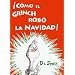 � C�mo el Grinch rob� la Navidad ! (Spanish Edition)