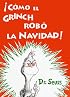 ¡Cómo el Grinch robó la Navidad!