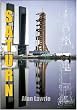 Saturn V: The Complete Manufacturing And Test Records Plus Supplemental Material (Apogee Books Space)