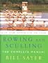 Rowing and Sculling: The Complete Manual