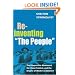 Reinventing "The People": The Progressive Movement, the Class Problem, and the Origins of Modern Liberalism (Working Class in American History)