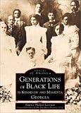 Kennesaw & Marietta,  Generations of Black Life in  (GA)   (Black America)