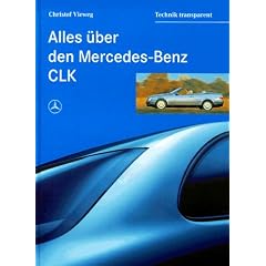 Alles �ber den Mercedes- Benz CLK. Coupe und Cabriolet