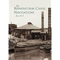 Birmingham Canal Navigations: At the Heart of the British Canal System