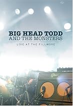 Big Head Todd & the Monsters - Live at the Fillmore