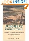 Judgment Without Trial: Japanese American Imprisonment During World War II (The Scott and Laurie Oki Series on Asian American Studies)