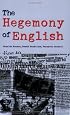The Hegemony of English (Series in Critical Narrative)