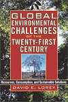 Global Environmental Challenges of the Twenty-First Century: Resources,  Consumption,  and Sustainable Solutions (The World Beat Series)