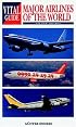 Major Airlines of the World (Vital Guide)