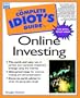 Complete Idiot's Guide to Online Investing
