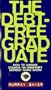 The Debt-Free Graduate: How to Survive College or University Without Going Broke