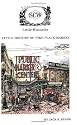 Little History of Pike Place Market: Seattle, Washington (Little Histories)