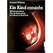 Schwangerschaft, Geburt & Stillzeit bewu�t erleben