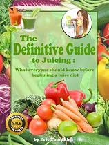 The Definitive Guide to Juicing-From Free Kindle Books Library Click to Download Free Kindle Book -> The Definitive Guide to Juicing