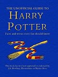 The Unofficial Guide to Harry Potter: Facts and Trivia Every Fan Should Know! (Humour)
