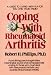 Book Coping with Rheumatoid Arthritis (Coping with Chronic Conditions: Guides to Living with Chronic Illnesses for You & Your Family)