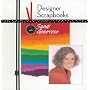Designer Scrapbooks with Sandi Genovese