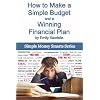 How to Make a Simple Budget and a Winning Financial Plan (Simple Money Smarts Series)
