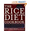 The Rice Diet Cookbook: 150 Easy, Everyday Recipes and Inspirational Success Stories from the Rice DietProgram Community