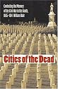 Cities of the Dead: Contesting the Memory of the Civil War in the South, 1865-1914 (Civil War America)