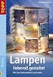 Lampen liebevoll gestaltet. Mit Serviettentechnik und mehr