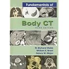 Fundamentals of Body Ct (3rd Edition) by W. Richard Webb, William Brant, and Nancy Major