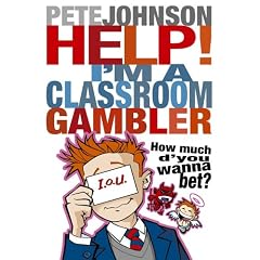Help! I'm a Classroom Gambler