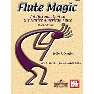 Mel Bay Flute Magic: An Introduction to the Native American Flute