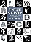 Fantastic Alphabets (Dover Pictorial Archives)