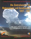 cover of Die Zentralanstalt für Meteorologie und Geodynamik 1851 - 2001. 150 Jahre Meteorologie und Geophysik in Österreich.