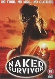 Naked Survivor [DVD] [2001]