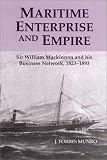 Review Boydell Press  / Maritime Enterprise and Empire: Sir William Mackinnon and His Business Network, 1823-1893