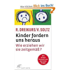 Kinder fordern uns heraus. Wie erziehen wir sie zeitgem��?