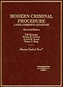 Modern Criminal Procedure: Cases, Comments, and Questions (American Casebook)