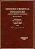 Modern Criminal Procedure: Cases, Comments, and Questions (American Casebook)