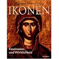 Ikonen. Faszination und Wirklichkeit.