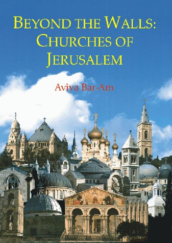 beyond the walls churches of jerusalem