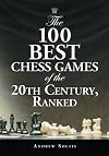 The 100 Best Chess Games of the 20th Century, Ranked