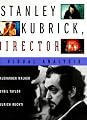 Stanley Kubrick, Director