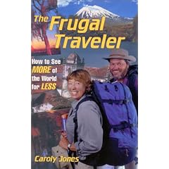 The Frugal Traveler: How to See More of the World for Less